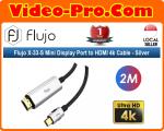 Flujo X-33-S Mini Display Port to HDMI 4k Cable  - Silver